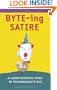 BYTE-ing Satire: A Light-Hearted Poke in Technology's Eye