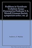 Problems in vertebrate evolution : essays presented to Professor T.S. Westoll, FRS, FLS