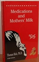 Medications and Mother's Milk Medications and Mother's Milk