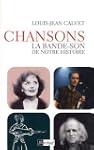 Chanson, la bande-son de notre histoire