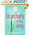 Slim and Healthy without Dieting