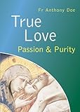 True love : passion and purity