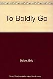 To boldly go