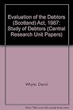 Evaluation of the Debtors (Scotland) Act 1987 : study of debtors