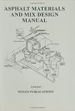 Asphalt Materials and Mix Design Manual