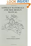 Asphalt Materials and Mix Design Manual