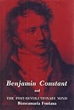 Benjamin Constant and the post-revolutionary mind
