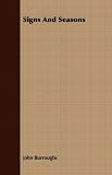 Signs and Seasons: The Writings of John Burroughs V7