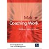 Making Coaching Work: Creating a Coaching Culture