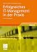 Erfolgreiches IT-Management in der Praxis: Ein CIO-Leitfaden