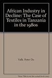 African industry in decline : the case of textiles in Tanzania in the 1980s
