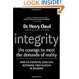 Integrity: The Courage To Meet The Demands Of Reality&nbsp;&nbsp;by Henry Cloud 