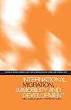 International Migration, Immobility and Development: Multidisciplinary Perspectives MLB