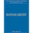Hannah Arendt (International Library of Essays in the History of... by Amy Allen