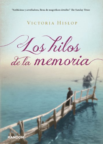 Los hilos de la memoria (Spanish Edition)