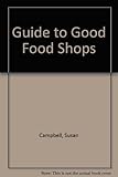 Guide to good food shops