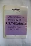 Approaches to the study of R.S. Thomas's Selected poems, 1946-1968