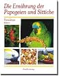 Die Ern�hrung der Papageien und Sittiche