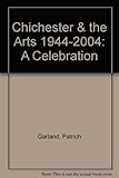 Chichester & the arts 1944-2004 : a celebration