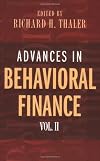 Advances in Behavioral Finance, Volume II (The Roundtable Series in Behavioral Economics)