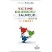 Victime, bourreau ou sauveur : comment sortir du pi�ge ?