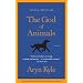 The God of Animals: A Novel