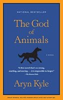 The God of Animals: A Novel