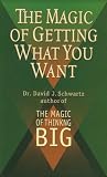 The Magic of Getting What You Want