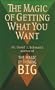 The Magic of Getting What You Want