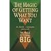 The Magic of Getting What You Want