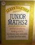 Junior Maths 2: Multiplication Tables, Written Problems, Adding in 50's, Hundreds, Tens and Units, Further Fraction Work (Learn Together Series) (Piccolo Books) (Bk. 2)
