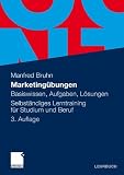 Produkt-Bild: Marketing&uuml;bungen: Basiswissen, Aufgaben, L&ouml;sungen.<br> Selbstst&auml;ndiges Lerntraining f&uuml;r Studium und Beruf: Basiswissen, Aufgaben, L&ouml;sungen. Selbst&auml;ndiges Lerntraining f&uuml;r Studium und Beruf