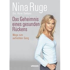 Das Geheimnis eines gesunden R�ckens: Wege zum aufrechten Gang