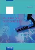 Produkt-Bild: So lerne ich tastschreiben, Ausg.B, F&uuml;r berufsbildende Schulen, Ausgabe nach DIN 5008 (1996): Sicher - schnell - normgerecht. Neueste Norm DIN 5008