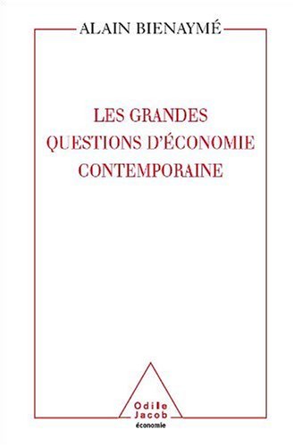 Les grandes questions d'économie contemporaine : La science d'un monde imparfait
