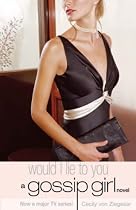 Would I Lie to You (Gossip Girl Novel)