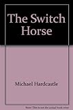 The switch horse