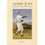 Addie Joss: King of the Pitchers