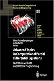 Advanced Topics in Computational Partial Differential Equations