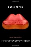 Basic Freud: Psychoanalytic Thought for the 21st Century