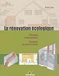 La r�novation �cologique : Principes fondamentaux, exemples de mise en oeuvre