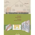 La r�novation �cologique : Principes fondamentaux, exemples de mise en oeuvre
