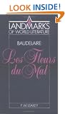 Baudelaire: Les Fleurs du mal (Landmarks of World Literature)