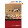 Applied Statistics: From Bivariate Through Multivariate Techniques