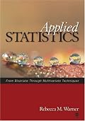 Applied Statistics: From Bivariate Through Multivariate Techniques
