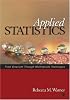 Applied Statistics: From Bivariate Through Multivariate Techniques