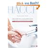 Mit HACCP sicher ans Ziel!: Praxishilfe mit Arbeitsbl�ttern f�r die Umsetzung betriebseigener Hygienema�nahmen und Kontrollen zur Qualit�tssischerung in Gastronomie und Gemeinschaftsverpflegung