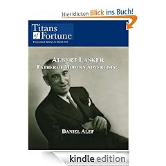 Albert Lasker: Father of Modern Advertising