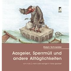 Aasgeier, Sperrm�ll und andere Allt�glichkeiten