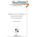Approches syst�miques des dispositifs p�dagogiques. Enjeux et m�thodes